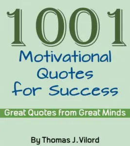 1001 Motivational Quotes for Success by Thomas J. Vilord by Thomas J. Vilord, book cover