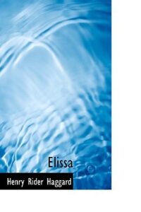 Elissa by Henry Rider Hagard