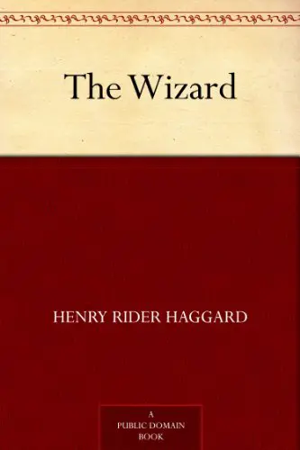 The Wizard by Henry Rider Haggard