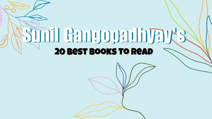 Sunil Gangopadhyay's 20 Best Books To read