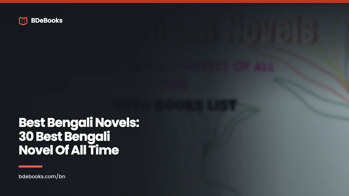 Best Bengali Novels: 30 Best Bengali Novel Of All Time