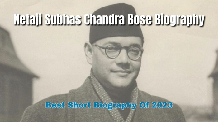 Netaji Subhas Chandra Bose Biography