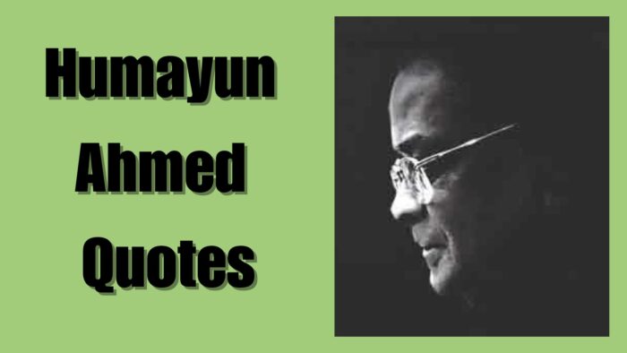 Humayun Ahmed Quotes