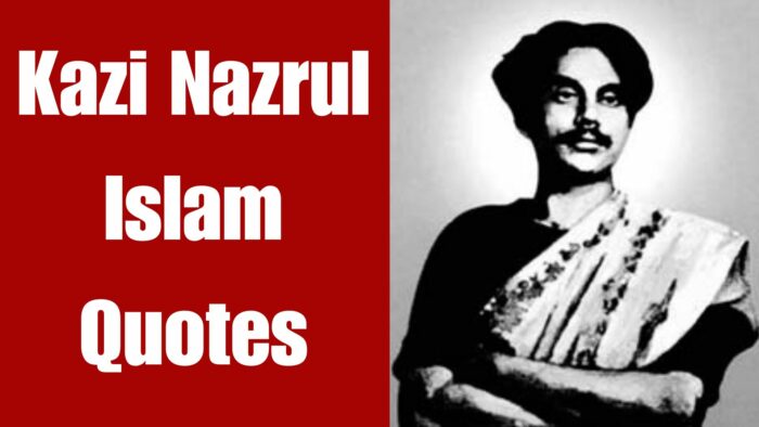 Kazi Nazrul Islam Quotes
