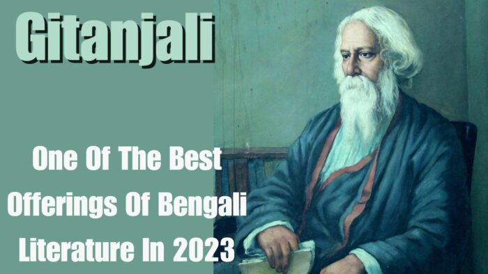 Gitanjali: One Of The Best Offerings Of Bengali Literature In 2023