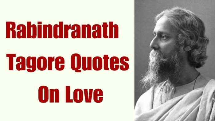 Rabindranath Tagore Quotes On Love