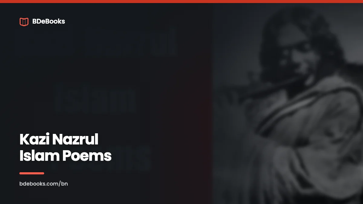 Kazi Nazrul Islam Poems: Best Discussion On 2023