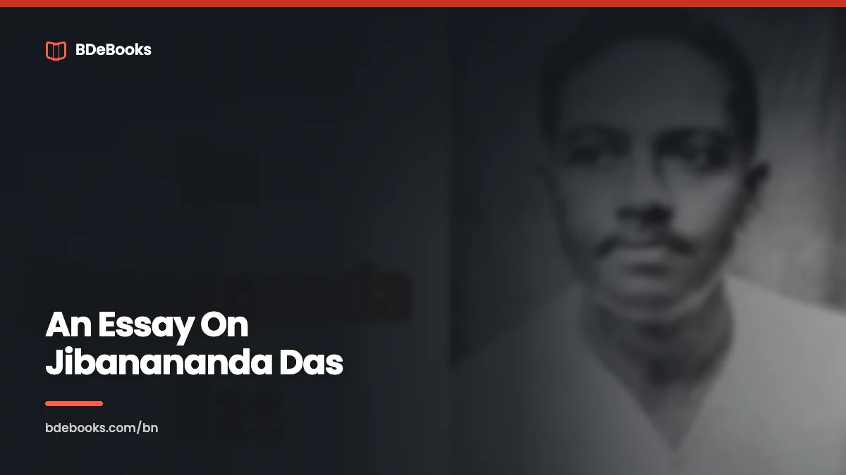 An Essay On Jibanananda Das : Best Essay On Jibanananda Das In 2023