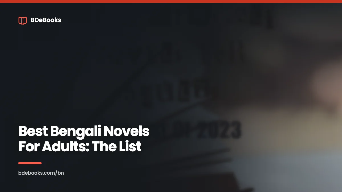 Best Bengali Novels For Adults: The List Of 2023