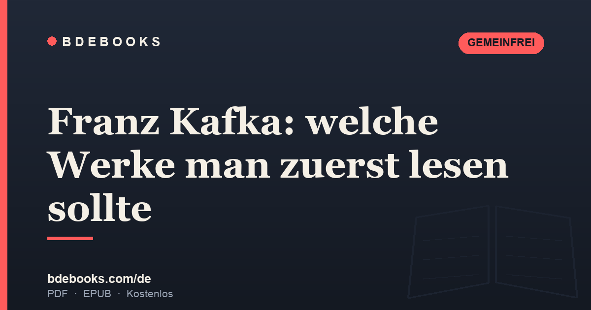 Franz Kafka: welche Werke man zuerst lesen sollte