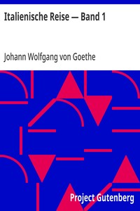 Italienische Reise: Band 1 von Johann Wolfgang von Goethe – Buchcover