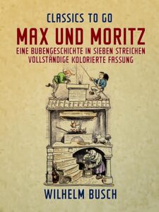 Max und Moritz von Wilhelm Busch – Buchcover