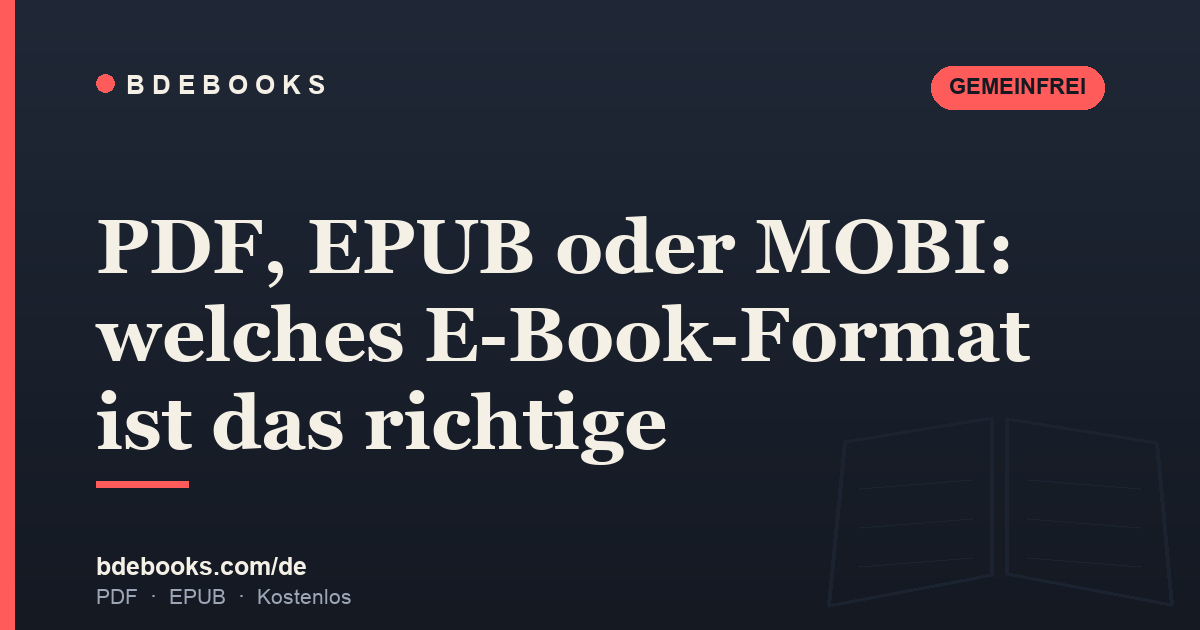 PDF, EPUB oder MOBI: welches E-Book-Format ist das richtige