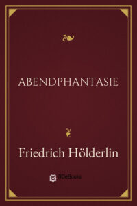 Abendphantasie by Friedrich Hölderlin, book cover