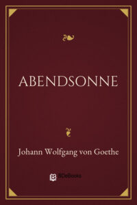Abendsonne by Johann Wolfgang von Goethe, book cover
