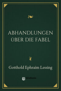 Abhandlungen über die Fabel by Gotthold Ephraim Lessing, book cover