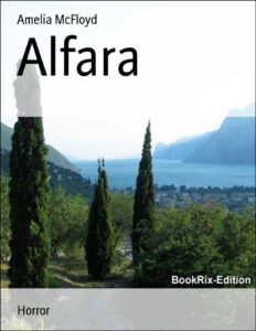 Alfara, 1. Teil by Amelia McFloyd, book cover