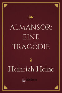 Almansor: Eine Tragödie by Heinrich Heine, book cover