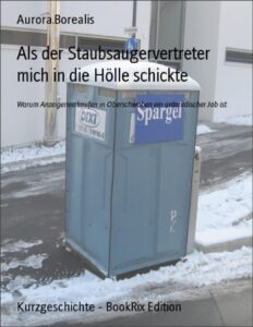 Als der Staubsaugervertreter mich in die Hölle schickte, Warum Anzeigenverkaufen in Oberschwaben ein unterirdischer Job ist, Buchcover
