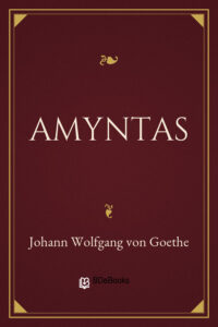 Amyntas by Johann Wolfgang von Goethe, book cover