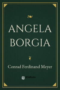 Angela Borgia by Conrad Ferdinand Meyer, book cover