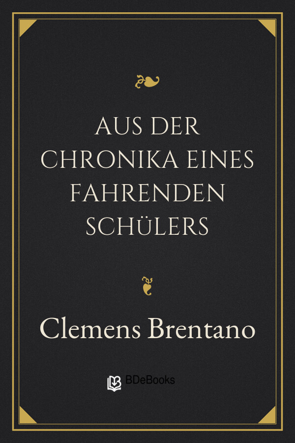 Buchcover: Aus der Chronika eines fahrenden Schülers von Clemens Brentano