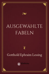 Ausgewählte Fabeln by Gotthold Ephraim Lessing, book cover