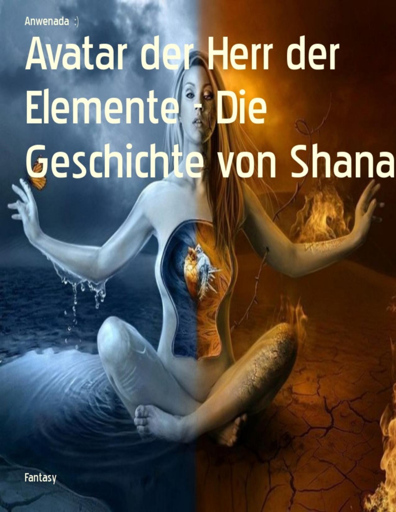 Buchcover: Avatar der Herr der Elemente, Die Geschichte von Shana von Anwenada