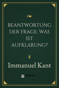 Beantwortung der Frage: Was ist Aufklärung? by Immanuel Kant, book cover