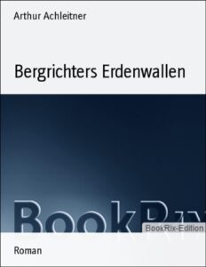 Bergrichters Erdenwallen, Buchcover
