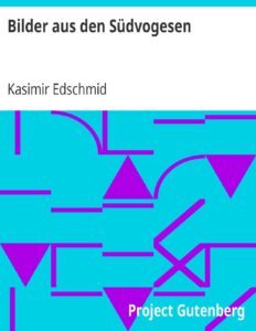 Bilder aus den Südvogesen by Kasimir Edschmid, book cover