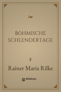 Böhmische Schlendertage by Rainer Maria Rilke, book cover
