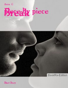 Break, piece by piece, Buchcover