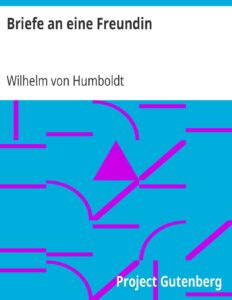 Briefe an eine Freundin by Wilhelm von Humboldt, book cover