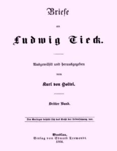 Briefe an Ludwig Tieck, Dritter Band by Karl von Holtei, book cover