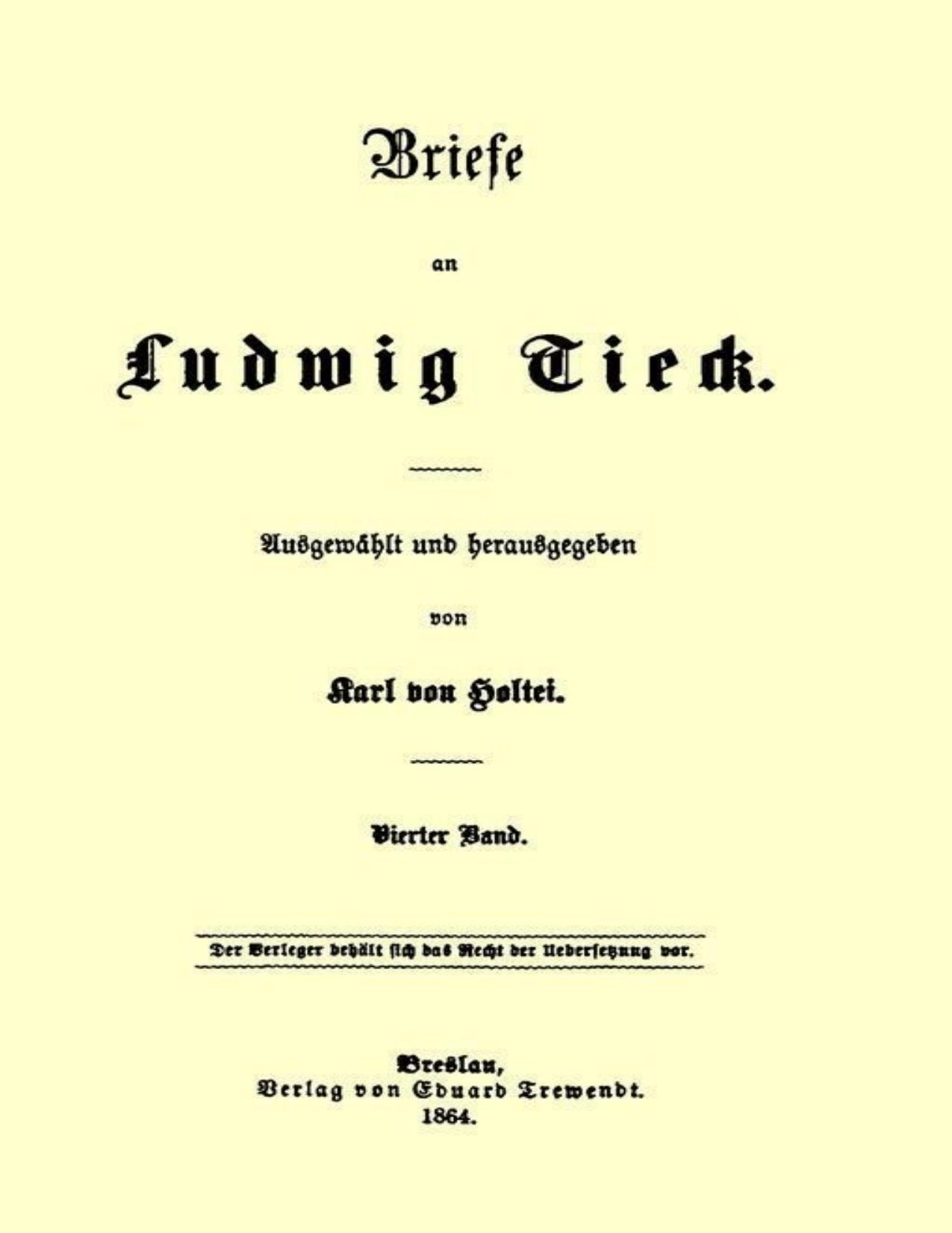 Buchcover: Briefe an Ludwig Tieck, Vierter Band von Karl von Holtei