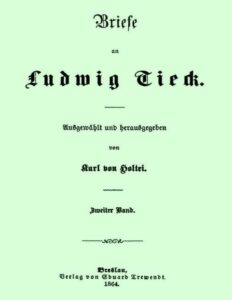 Briefe an Ludwig Tieck, Zweiter Band by Karl von Holtei, book cover