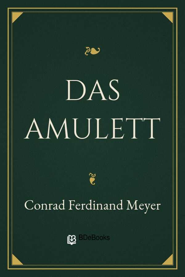 Buchcover: Das Amulett von Conrad Ferdinand Meyer