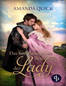 Das bedingungslose Begehren der Lady by Amanda Quick, book cover