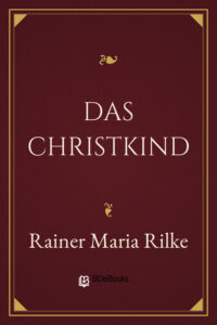 Das Christkind by Rainer Maria Rilke, book cover