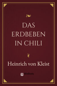 Das Erdbeben in Chili by Heinrich von Kleist, book cover
