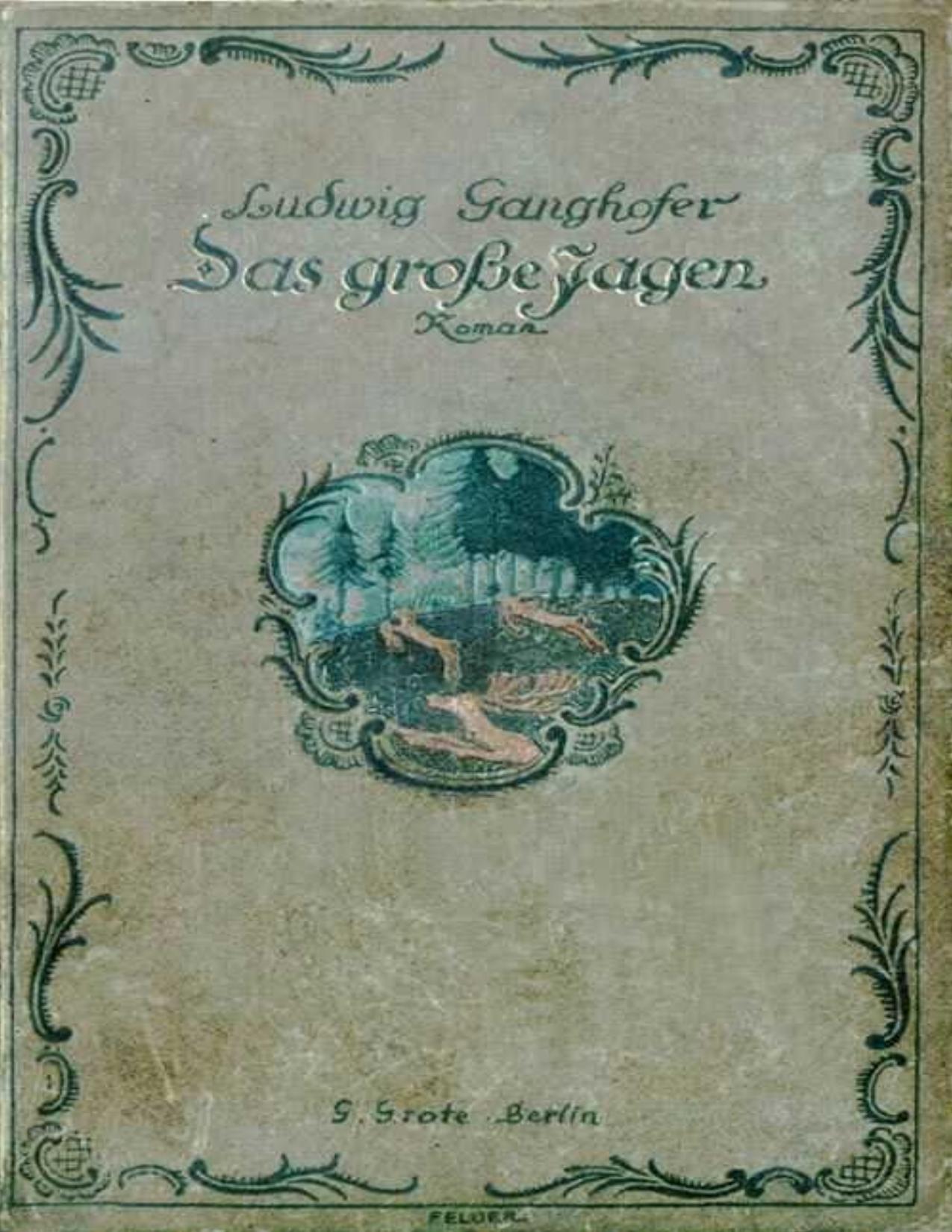 Buchcover: Das große Jagen von Ludwig Ganghofer