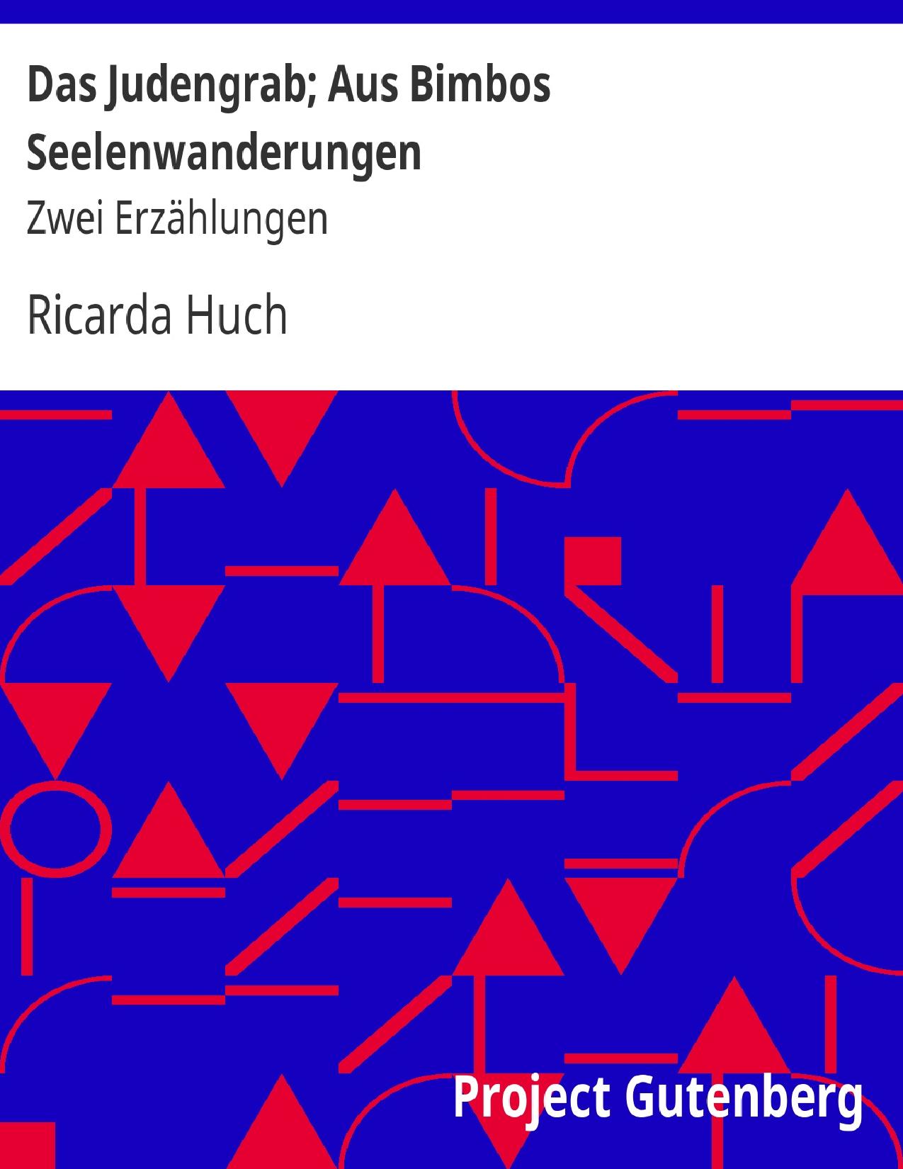 Buchcover: Das Judengrab; Aus Bimbos Seelenwanderungen von Ricarda Huch