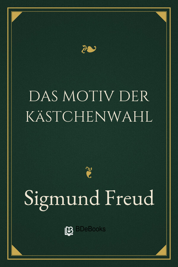 Buchcover: Das Motiv der Kästchenwahl von Sigmund Freud