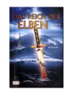Das Reich der Elben, Erster Band der Elben-Trilogie by Alfred Bekker, book cover