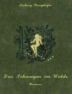 Das Schweigen im Walde by Ludwig Ganghofer, book cover