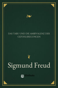 Das Tabu und die Ambivalenz der Gefühlsregungen by Sigmund Freud, book cover