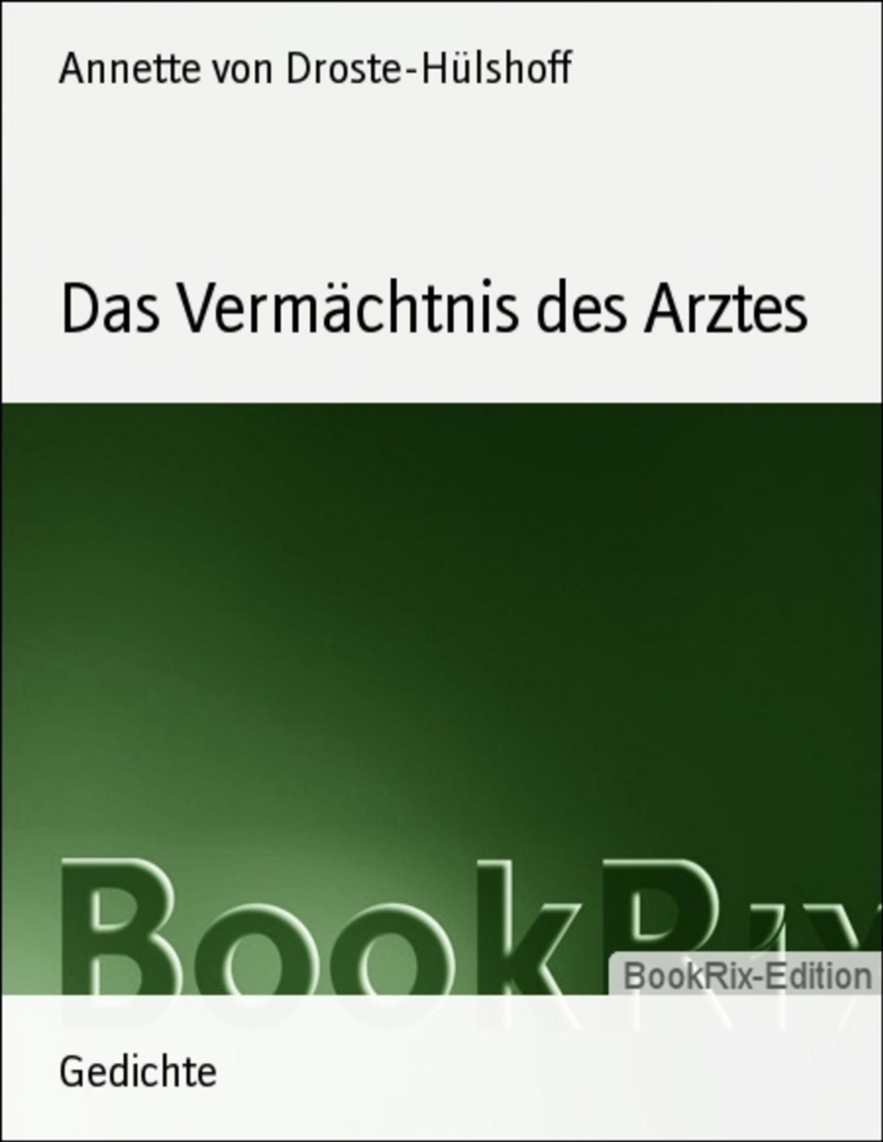 Buchcover: Das Vermächtnis des Arztes von Annette von Droste-Hülshoff