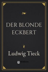 Der blonde Eckbert by Ludwig Tieck, book cover