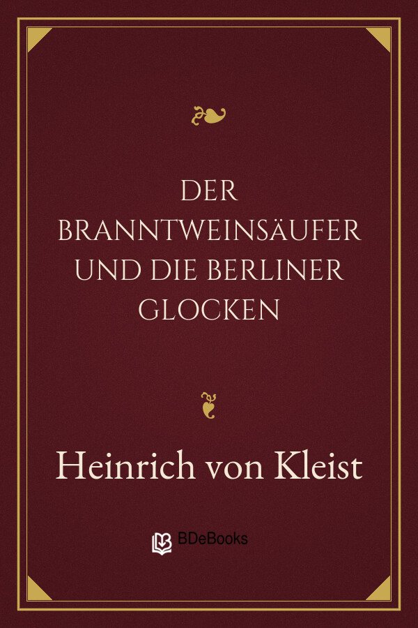 Buchcover: Der Branntweinsäufer und die Berliner Glocken von Heinrich von Kleist